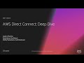 AWS re:Invent 2018: AWS Direct Connect: Deep Dive (NET403)