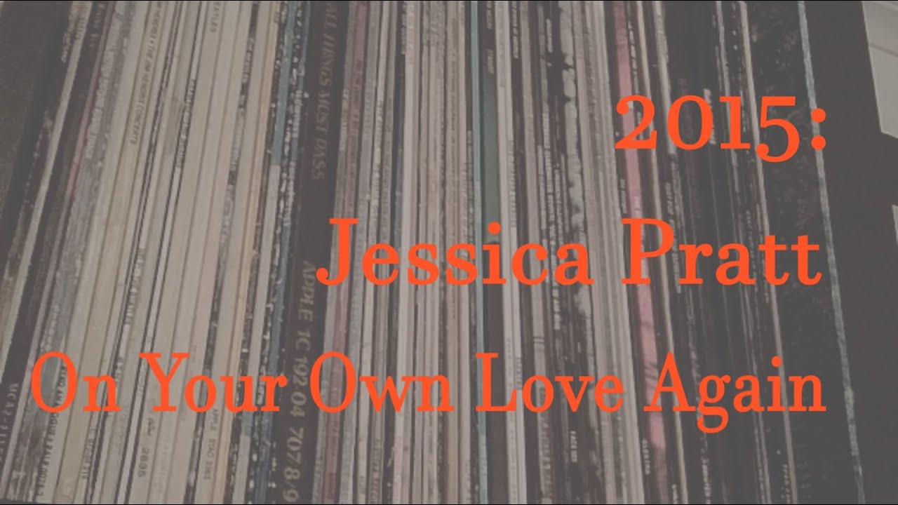 Plattenkritik: Jessica Pratt - On Your Own Love Again (15 Platten/05)