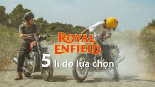 Tại sao nên lựa chọn Royal Enfield?