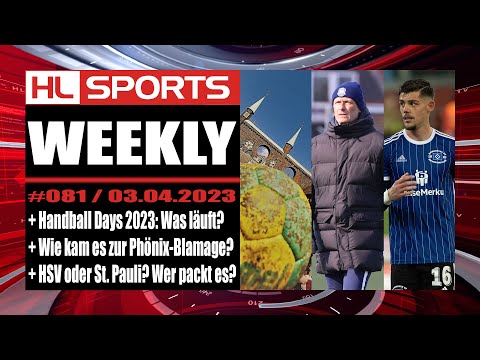 WEEKLY #81: Handball Days 2023: Was läuft? + Wie kam es zur Phönix-Blamage? + HSV oder St. Pauli?