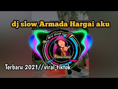 dj slow remix hargai aku//atin//viral tiktok//dj full bass//remix