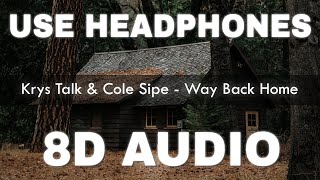 Krys Talk & Cole Sipe - Way Back Home (8D AUDIO)