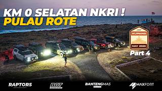 OVERLAND MENUJU ROTE KM 0 SELATAN NKRI ! 🌲🔥 - BOT KUPANG PART 4