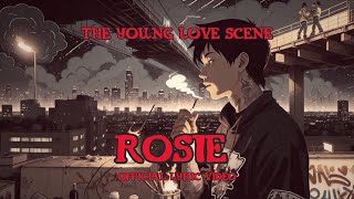 The Young Love Scene - Rosie (Official Lyric Video)