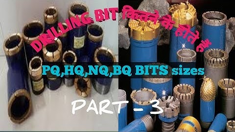 PQ,HQ,NQ,BQ, etc.// Diamonds CORE BITS // BITS SIZES//CORE SIZES//GEOLOGY DATA