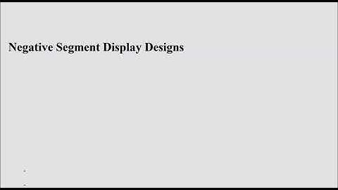 Negative Segmented Display Designs. My real hardware 4 seg display design in other video.