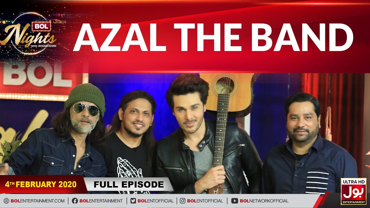 Azal The Band In BOL Nights With Ahsan Khan | 4th February 2020 - YouTube