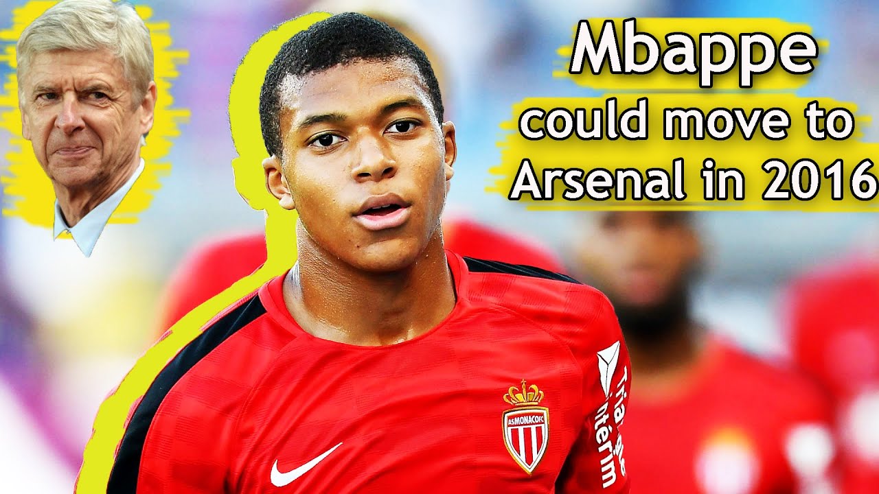 Former Arsenal scout answers why Mbappe's 2016 transfer collapsed