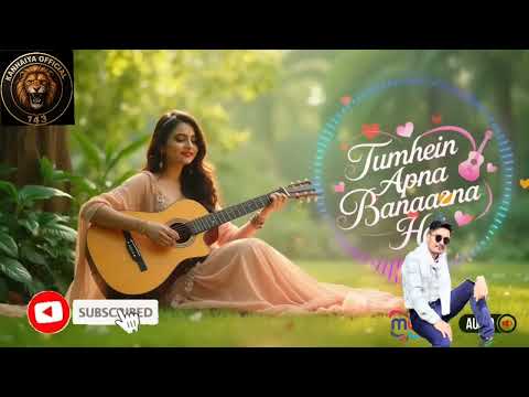 Tumhe apna banana hai😍🫵 ||New song 2025|| hindi song||romantic song#audio song