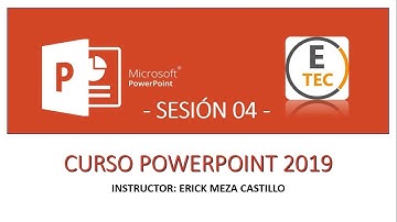 CURSO POWERPOINT 2019 - SESIÓN 04