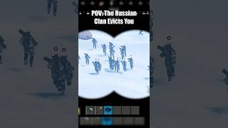 POV: The Russian clan evicts you in Rust