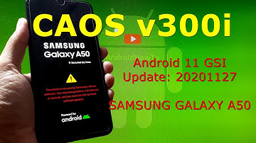 CAOS v300i Android 11 for Samsung Galaxy A50 Update: 20201127