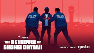 THE BETRAYAL OF SHOHEI OHTANI Episode 5: The Feds