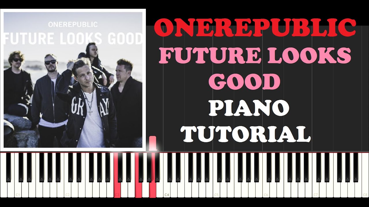 Onerepublic - Future Looks Good (Piano Tutorial With Synthesia) How I Played It