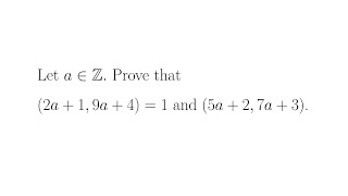 Prove that gcd(2a+1, 9a+4) = 1 and gcd(5a+2, 7a+3)=1 [NT-Ch.2-S2.4] - Part 11 Net Worth