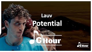 Lauv   Potential 1 hour Loop lyrics