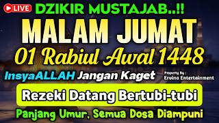 DZIKIR MALAM JUMAT MUSTAJAB..! Pengampunan Dosa, insyaAllah Rezekimu Mengalir Deras | DZIKIR MALAM