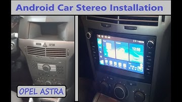 Installation Android Car stereo and Reverse Camera on Opel Astra