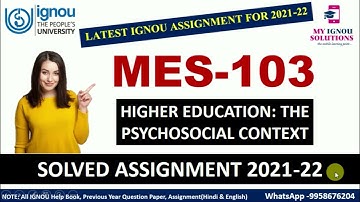 MES 103 Solved Assignment 2021-22 | HIGHER EDUCATION: THE PSYCHO-SOCIAL CONTEXT | IGNOU Assignment