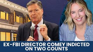 Ex-FBI Director Comey Indicated on Two Counts
