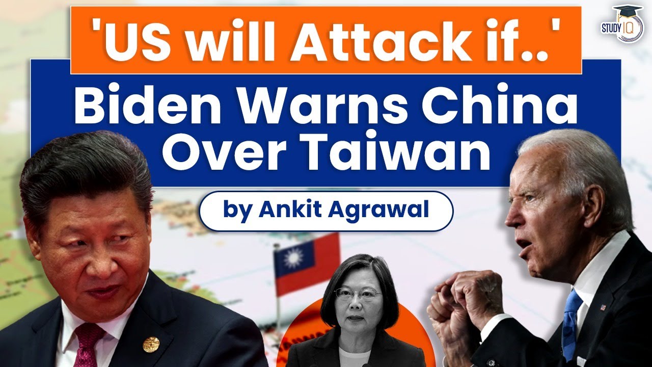 Biden says US will defend Taiwan if China attacks | China-Taiwan Issues |  IR | UPSC Current affairs - YouTube