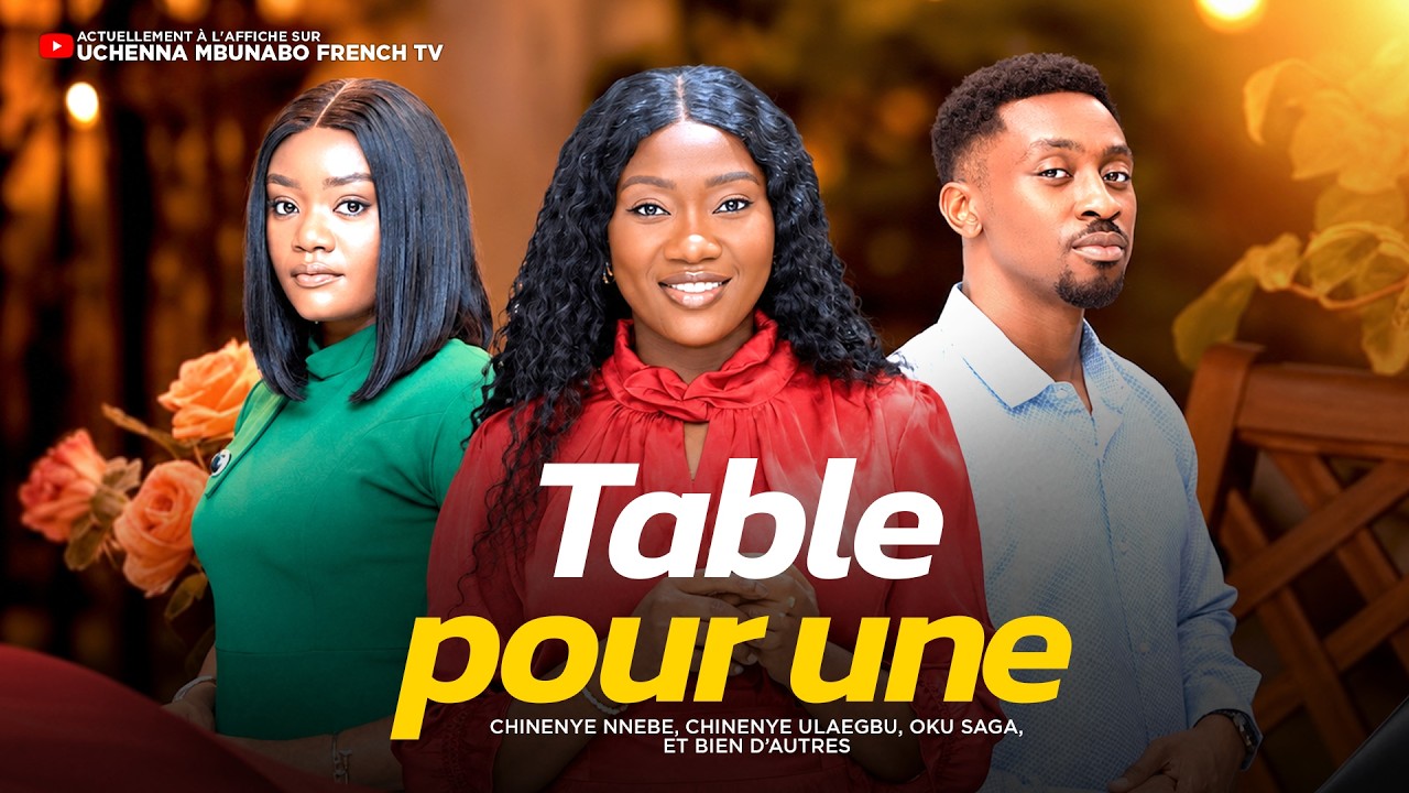 TABLE POUR UNE - CHINENYE NNEBE, CHINENYE ULAEGBU, OKU SAGA - Dernier film nigérian 2026