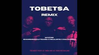 Myzstro - Tobetsa Remix ft Focalistic, Daliwonga, Kamo Mphela, 2woshort, Shaunmusiq & Ftears.
