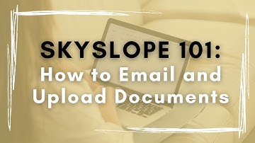 Presidio Real Estate - Skyslope: How to Email and Upload Documents