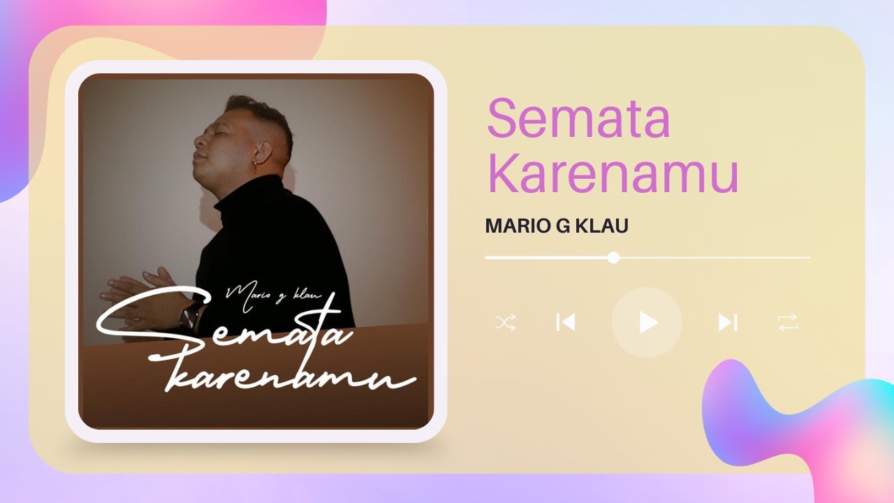 Mario G Klau - Semata Karenamu II Musik & Lirik #laguhitsindonesia ...