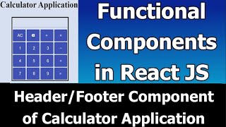 Functional Component in React JS | Header And Footer Component | Calculator Application Development screenshot 2