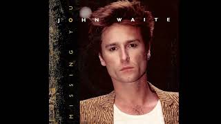 John Waite ~ Missing You 1984 Extended Meow Mix