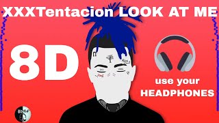 XXXTentacion - Look at Me (8D AUDIO)