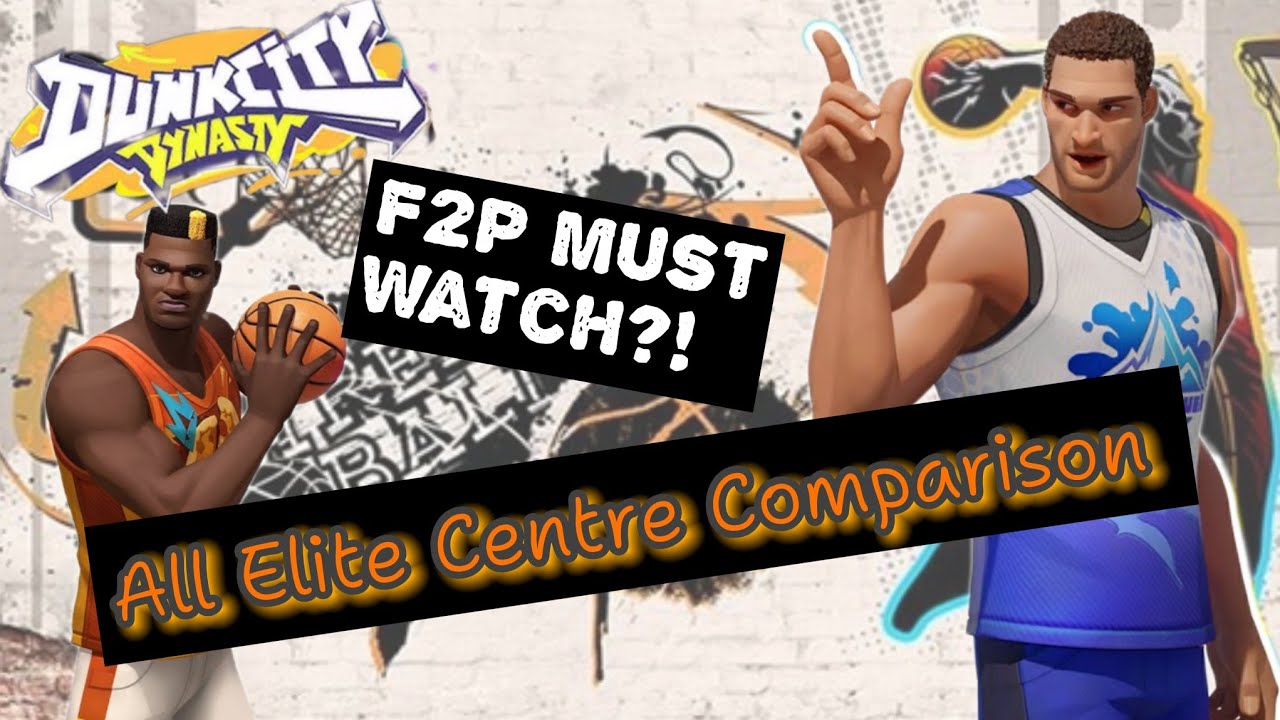 Comparison between every ELITE CENTER | F2p must watch ? | Dunk City Dynasty