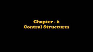 Class 12 chapter 6 Control Structures
