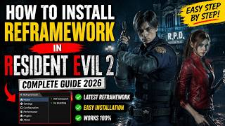How to Install and Use REFramework in Resident Evil 2 Remake - Complete Guide 2026