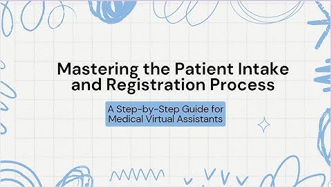 Mastering the Patient Intake and Registration Process