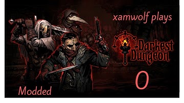 Darkest Dungeon Episode 0 - Modlist
