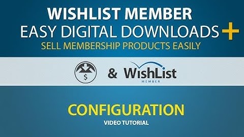 How to Configure Wishlist Member Easy Digital Downloads Plus [Part 2/3]