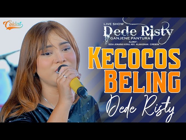 DEDE RISTY - KECOCOS BELING | DEDE RISTY GANJENE PANTURA | LIVE MUARAREJA - KOTA TEGAL class=