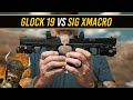 Glock 19 vs sig sauer p365 xmacro comp battle for best concealed carry pistol