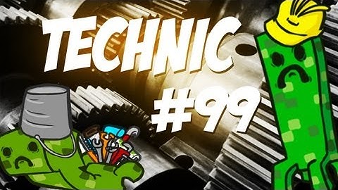 Tekkit/Technic - Episode 99 - Choose Your Favorite Parts From The Entire Series!
