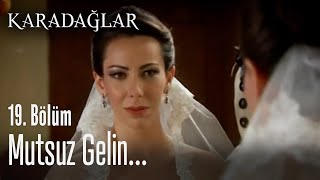 Nazlı Gelin Oluyor - Karadağlar 19. Bölüm