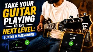 Lesson 3 | Take Your Guitar Playing to the Next Level: Tuning & Metronome