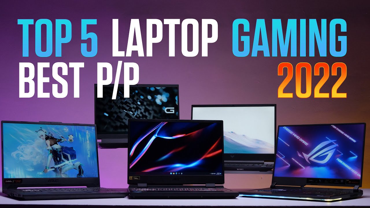 TOP 5 LAPTOP GAMING đáng mua 2022 Best P/P Laptop YouTube