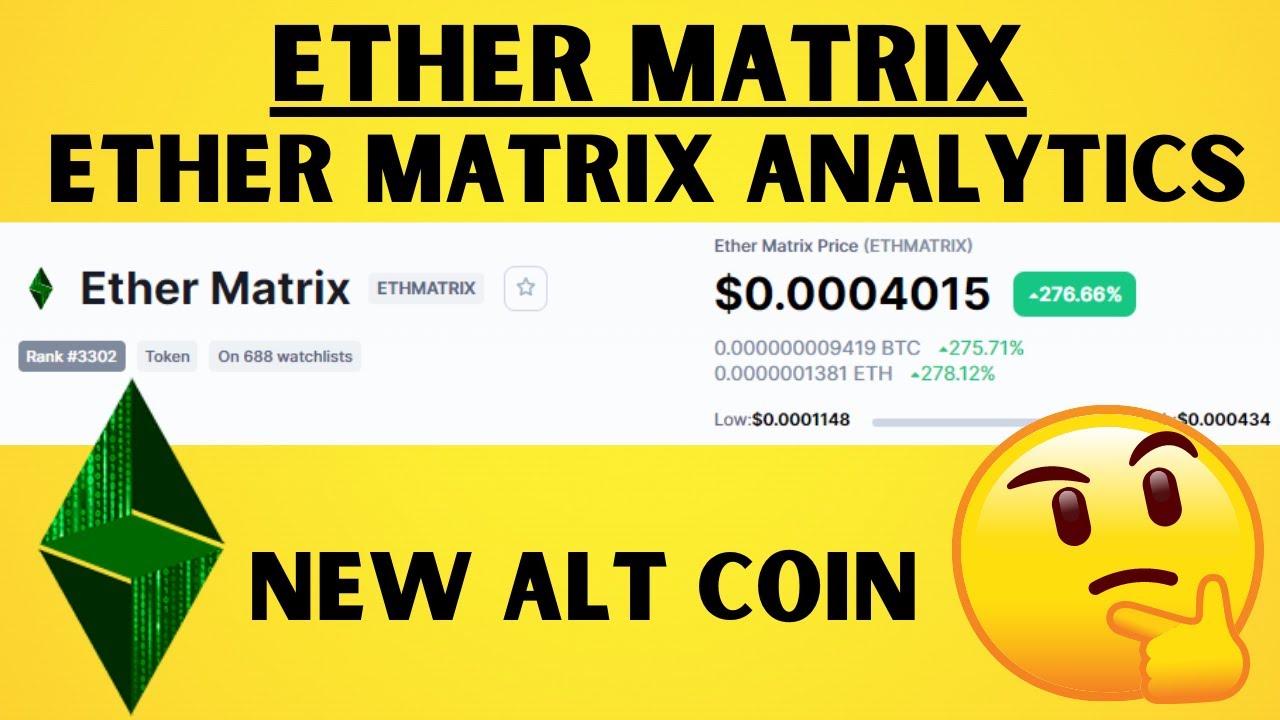 Ether Matrix Token Analytics | Ether Matrix crypto | ETHMATRIX coin New Altcoin