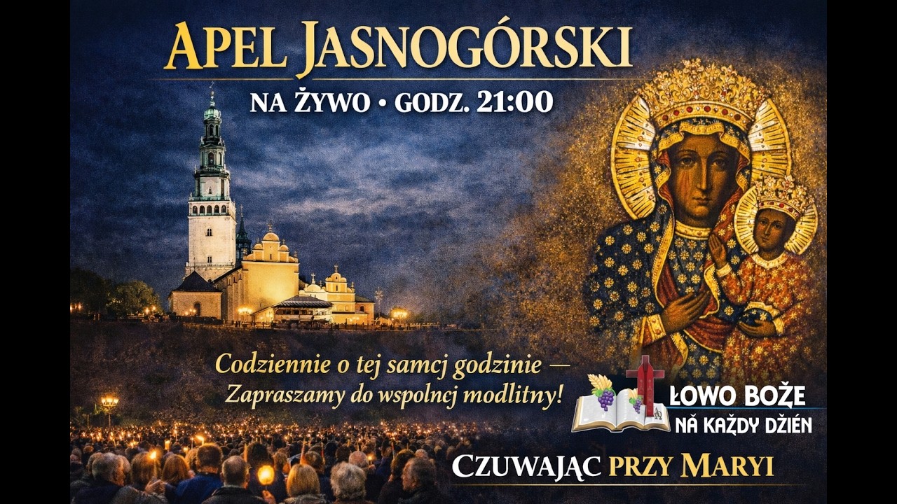 Na żywo - 21:00 - Apel Jasnogórski