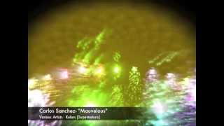 Carlos Sanchez - Mauvelous - Various Artists - Kolors Supernature