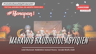 MARAWIS RAUDHOTUL ASYIQIEN || FESTIVAL SENI NUANSA RELIGI FINAL DKI JAKARTA TAHUN 2023