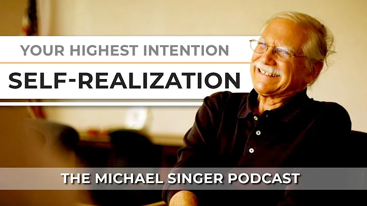 The Michael Singer Podcast: Your Highest Intention...