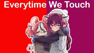 【Hololive En/Hakos Baelz & IRyS】Everytime We Touch -  Cascada (with Lyrics) 【中英字幕】
